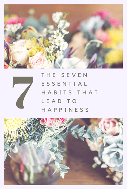 7 essential habits that lead to happiness